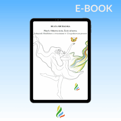 E-book _Plan b. Odnowa życia. Życie od nowa._ Beata Michalska