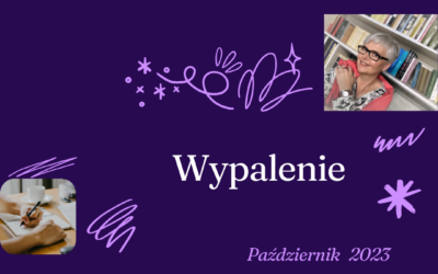 Wypalenie – czy jesteśmy na nie skazani?