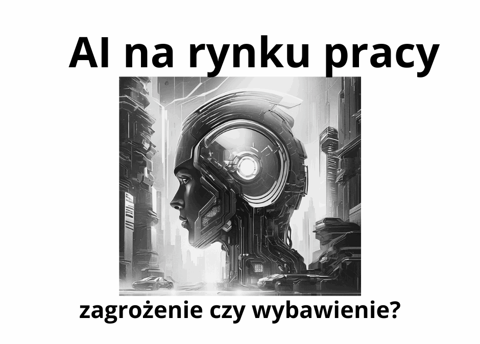 AI na rynku pracy – Ciebie to też dotyczy